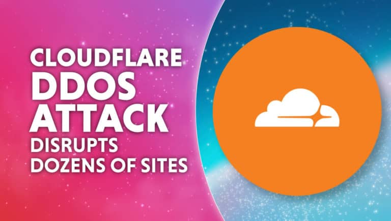 Cloudflare DDOS Attack Disrupts Dozens of Sites