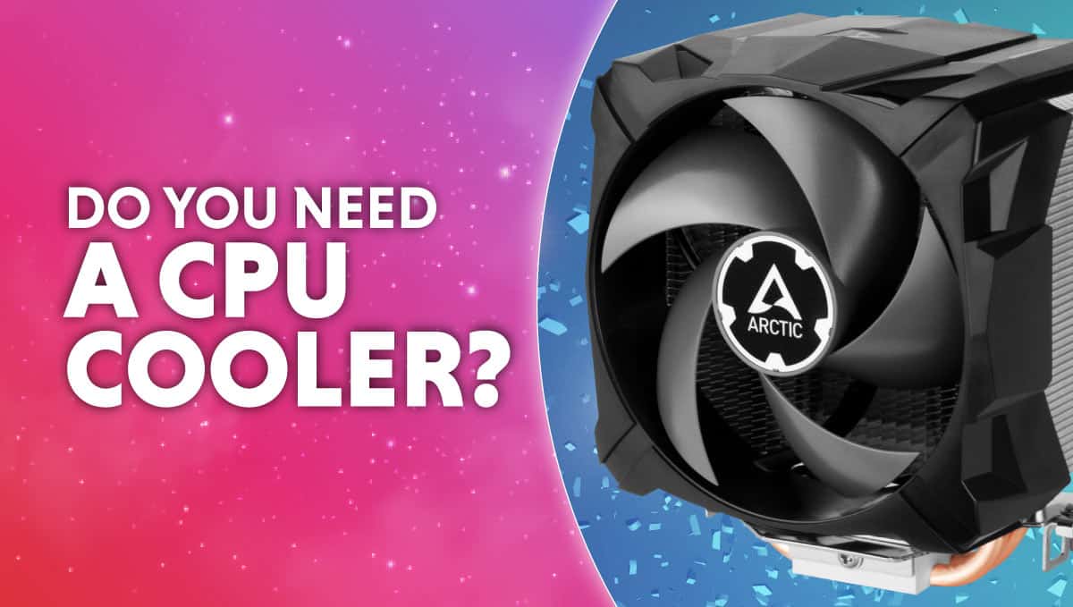 Do you need a CPU cooler? CPU coolers explained | WePC