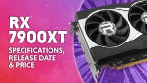 AMD Radeon RX 7900 XT specifications release date and price