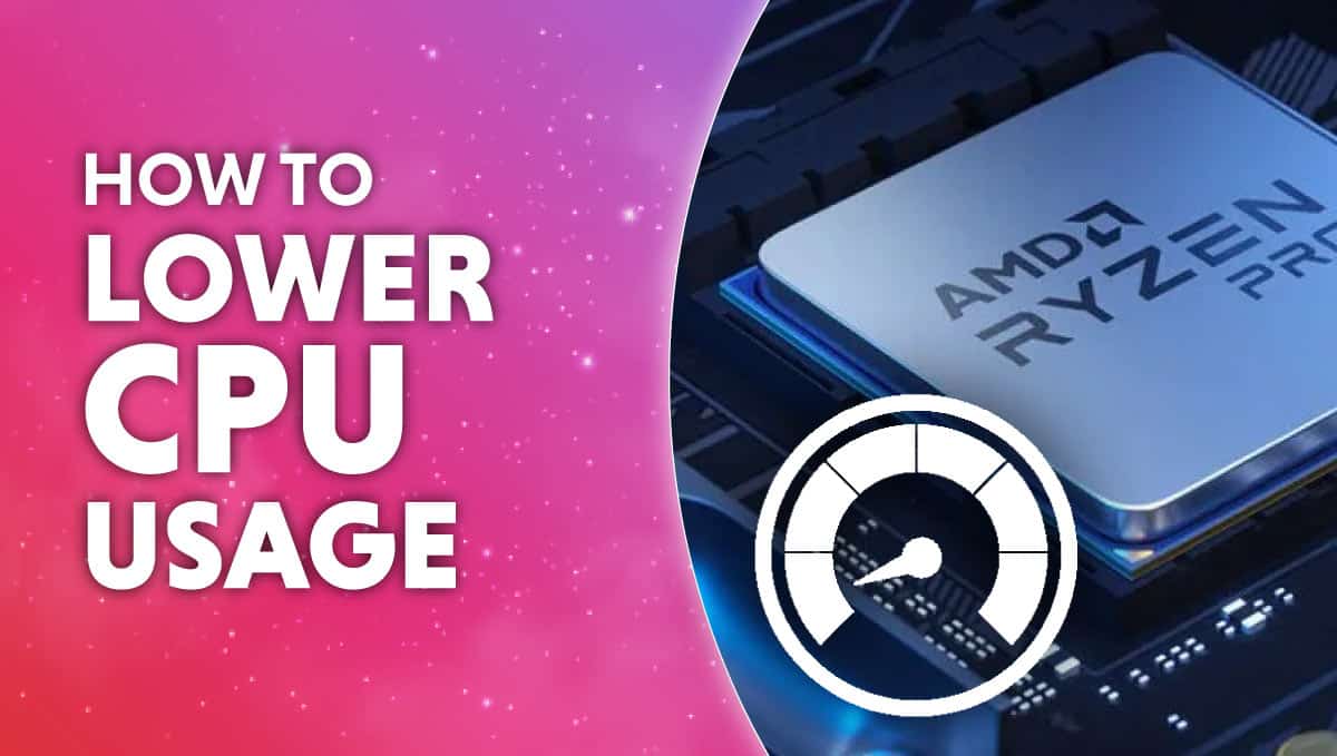 How to Lower CPU Usage in 2023