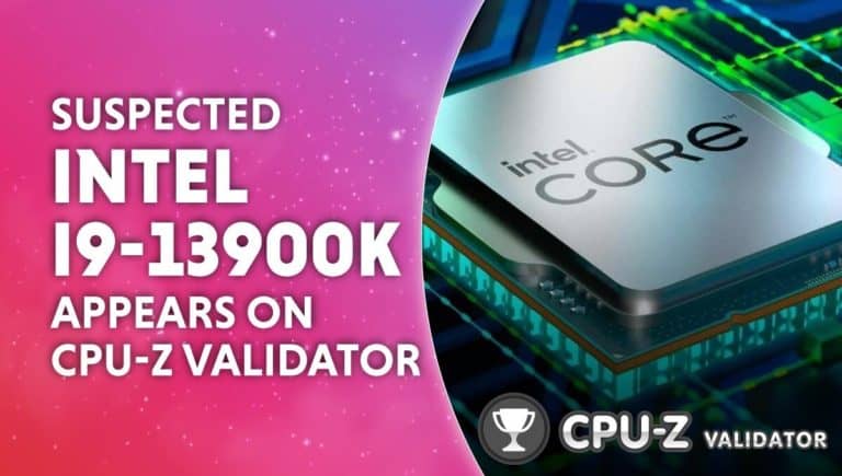 Suspected Intel i9 13900K appears on CPU Z Validator