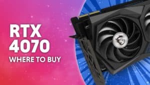 Where to buy RTX 4070
