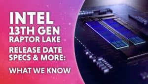 intel 13th gen raptor lake specs release date and more