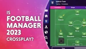 is football manager 2023 crossplay