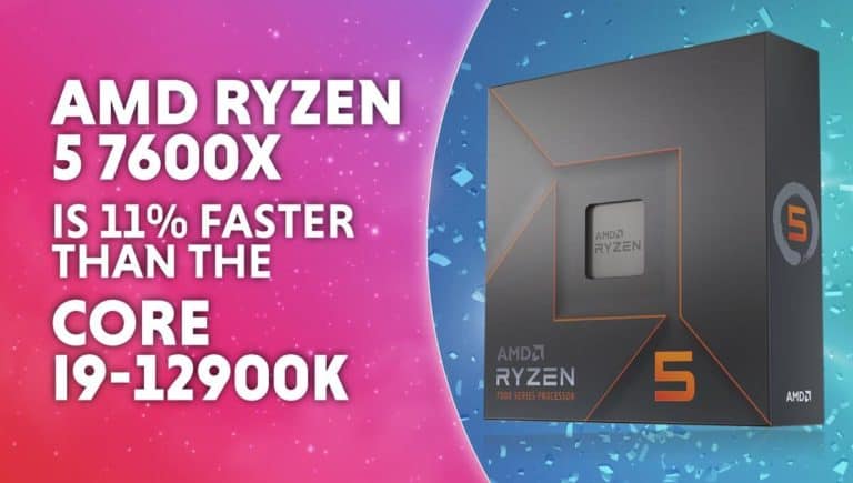AMD Ryzen 5 7600X is 11 faster than the Core i9 12900K