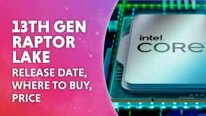 13th gen release date price where to buy