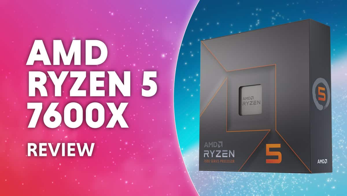 AMD Ryzen 5 7600X Zen 4 CPU Review