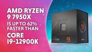 AMD Ryzen 9 7950X is up to 62 faster than the i9 12900K