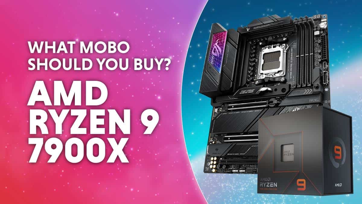 Best motherboard for AMD Ryzen 9 7900X in 2024