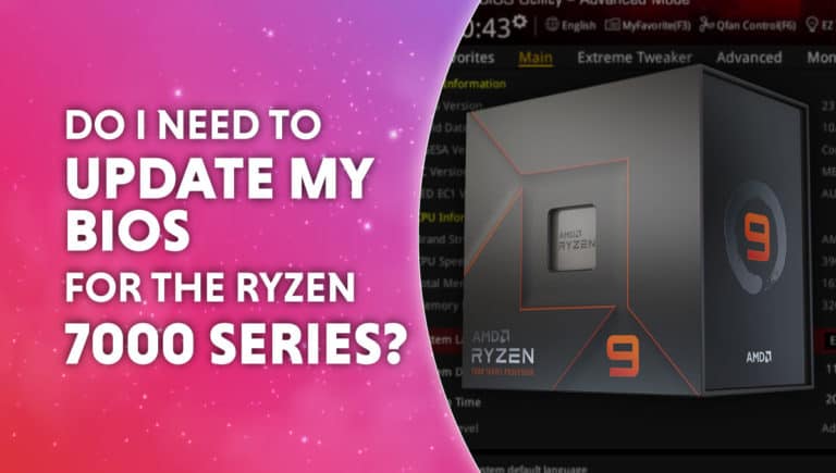 Do I need to update my bios for the ryzen 7000 series