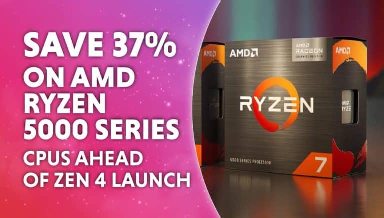 Save 37 on AMD Ryzen 5000 series CPUs ahead of Zen 4 launch