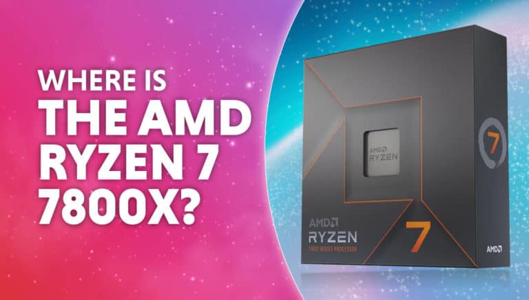 Where is the AMD Ryzen 7 7800X? 