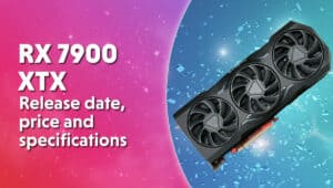 AMD Radeon RX 7900 XTX release date price and spec rumors