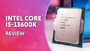 Intel 13600k Review