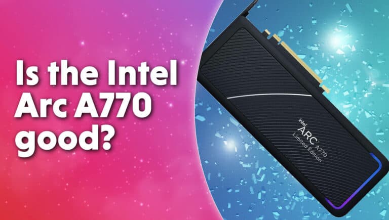 Is the Intel Arc A770 good 1