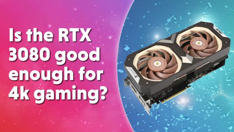 Is the RTX 3080 good enough for 4k gaming