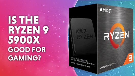 Is the ryzen 9 5900X good for gaming or overkill
