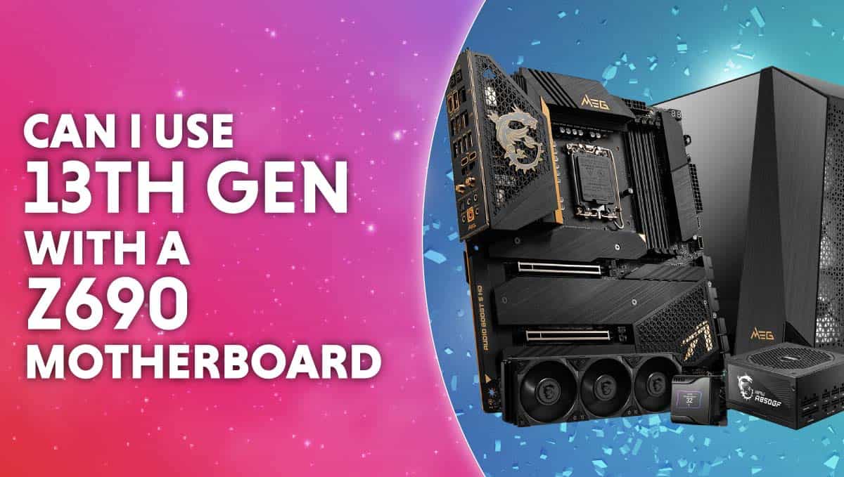 Can I use Intel 13thgeneration CPUs on 600 series motherboards?