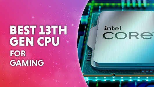best 13th gen CPu for gaming