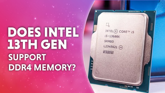 Does Intel 13th gen support DDR4 memory?
