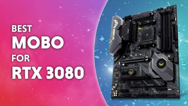 Best Motherboard for RTX 3080