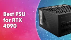Best PSU for the RTX 4080