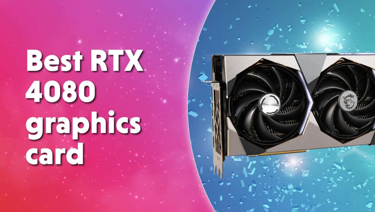 Best RTX 4080 graphics card 2023 WePC
