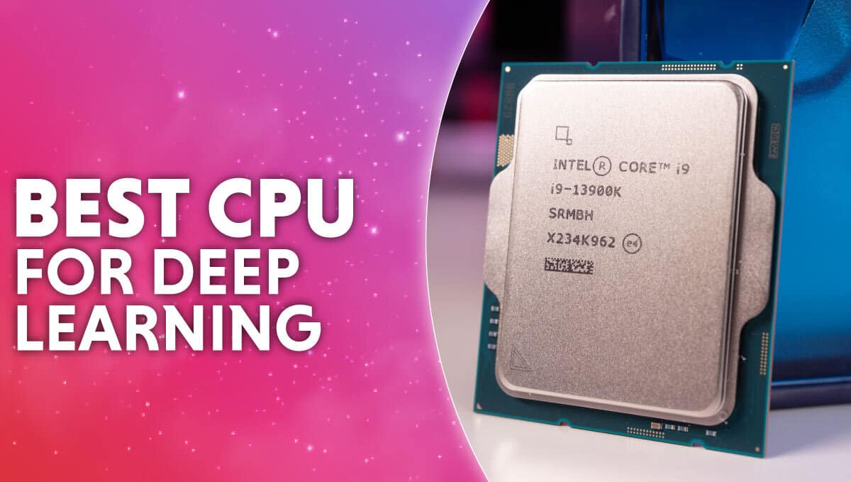 Best CPU for Deep Learning
