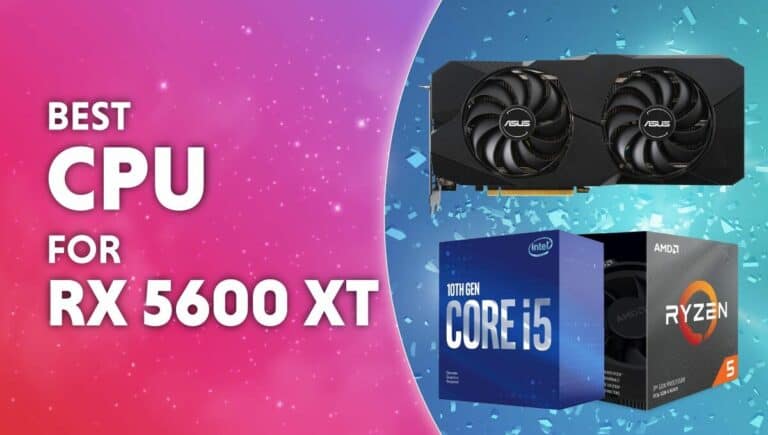 Best CPU for RX 5600 XT