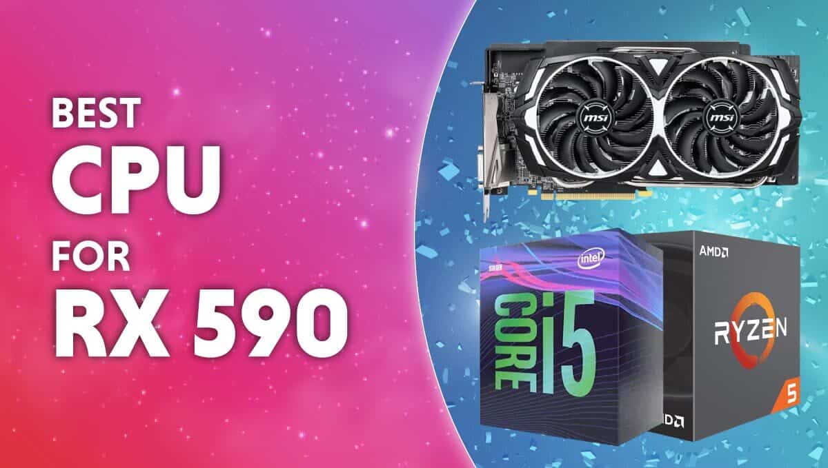 Best CPU for RX 590