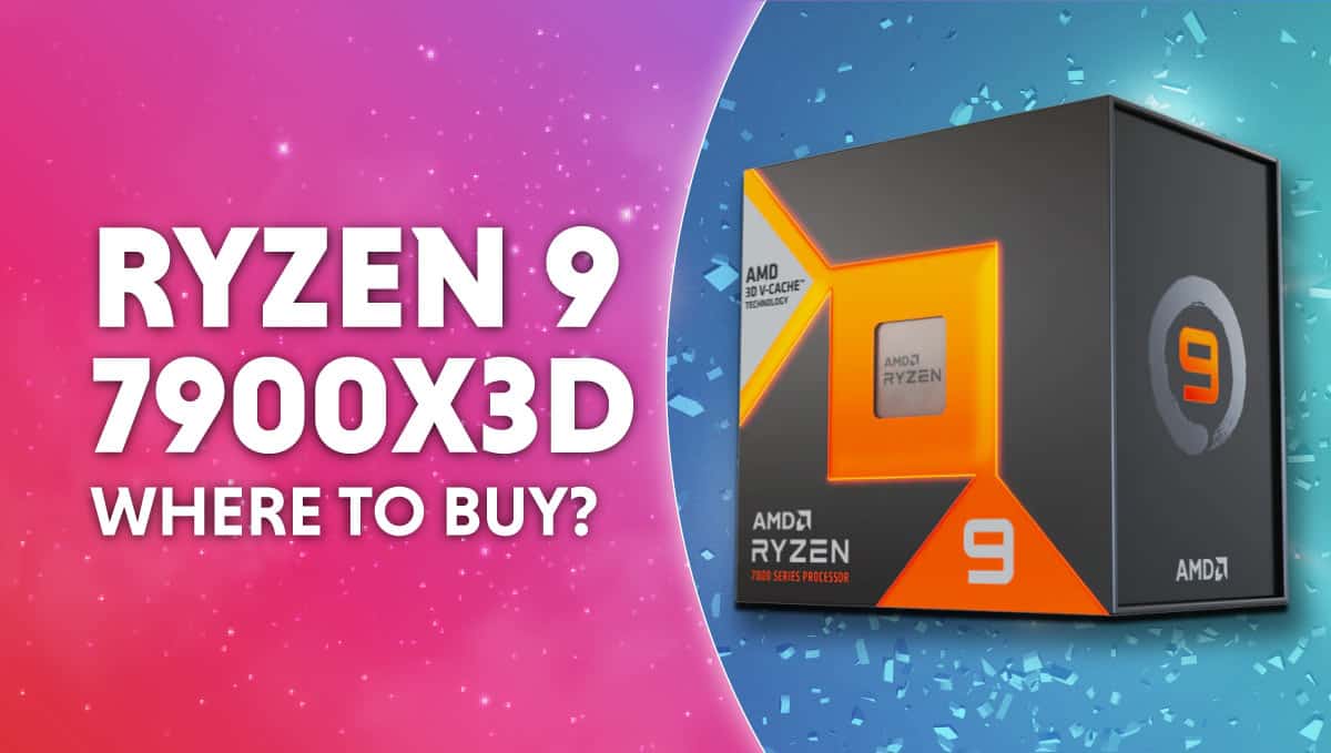 7900x3d where to buy