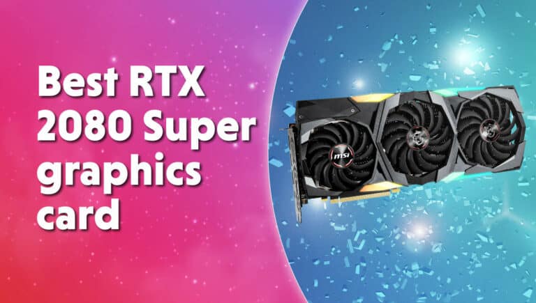 Best RTX 2080 Super graphics card