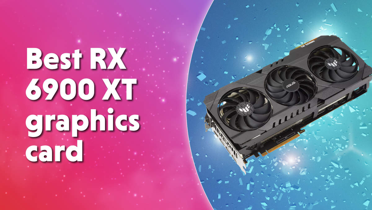 Best RX 6900 XT graphics card in 2024