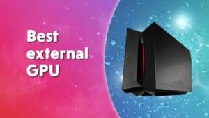 Best external GPU