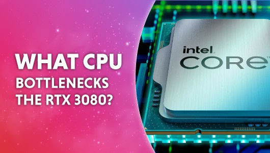 what cpu bottlenecks the rtx 3080