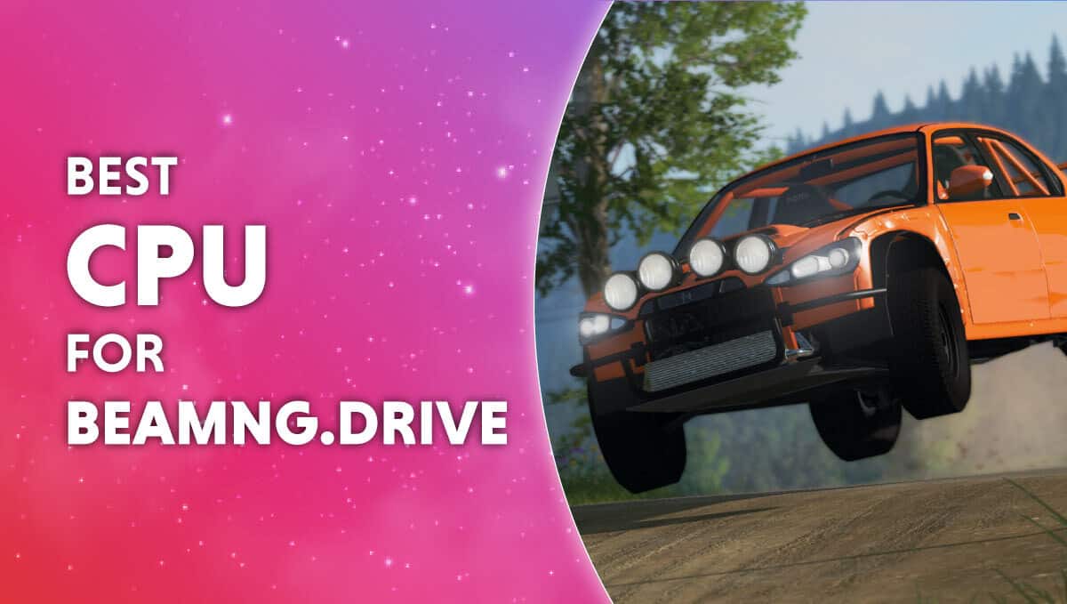 Best CPU for BeamNG.drive