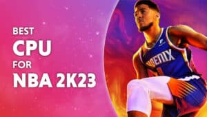 Best CPU for NBA 2k23 1