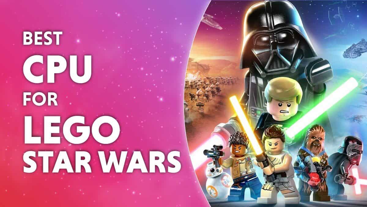 Best CPU for Lego Star Wars