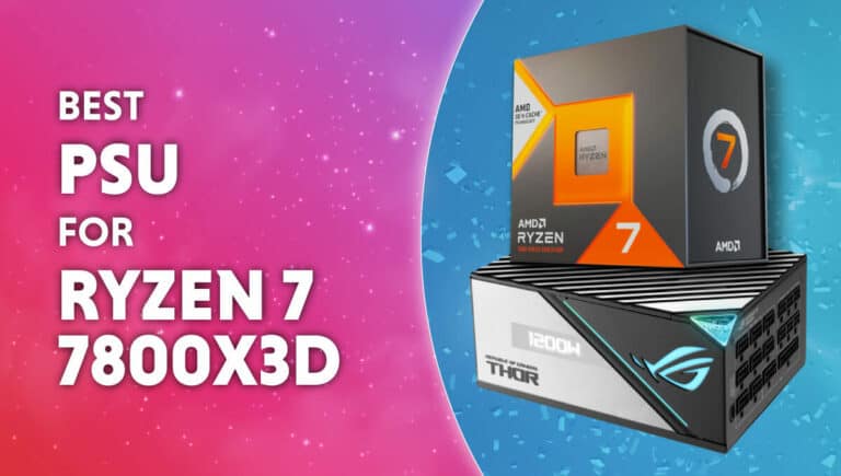 best psu for 7800x3d