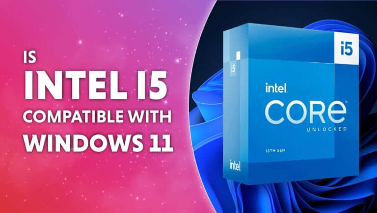 is intel i5 compatible with winodws 11