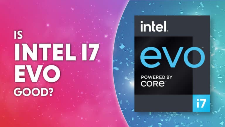 is intel i7 evo good