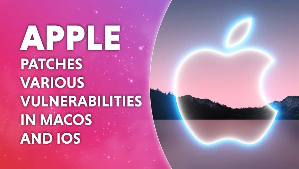 Apple patches various vulnerabilities in macOS and IOS
