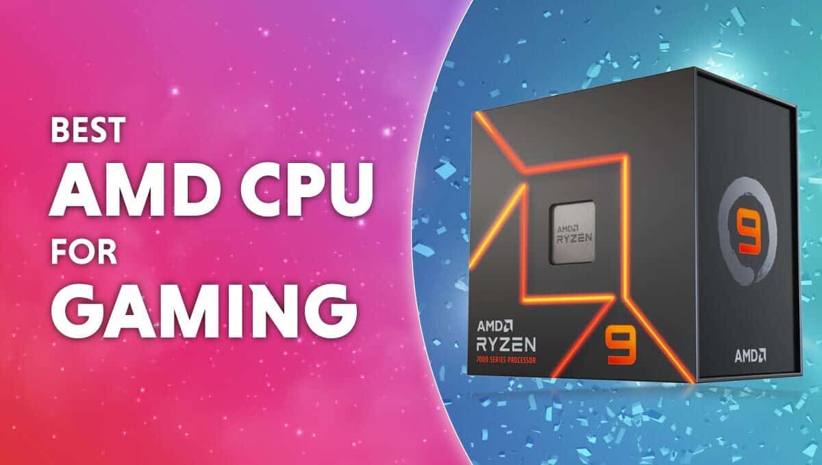 Best AMD CPU for gaming: Top 3 CPUs for high-performance gaming
