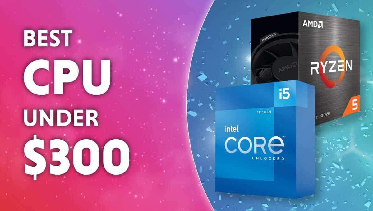 Best CPU under 300 WePC