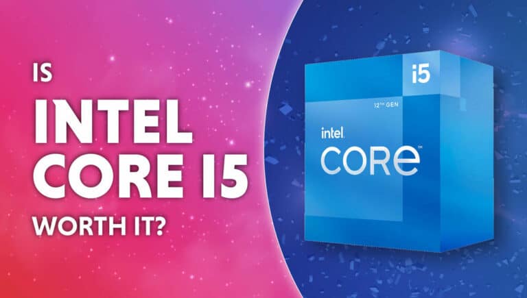 Is Intel core i5 worth it?