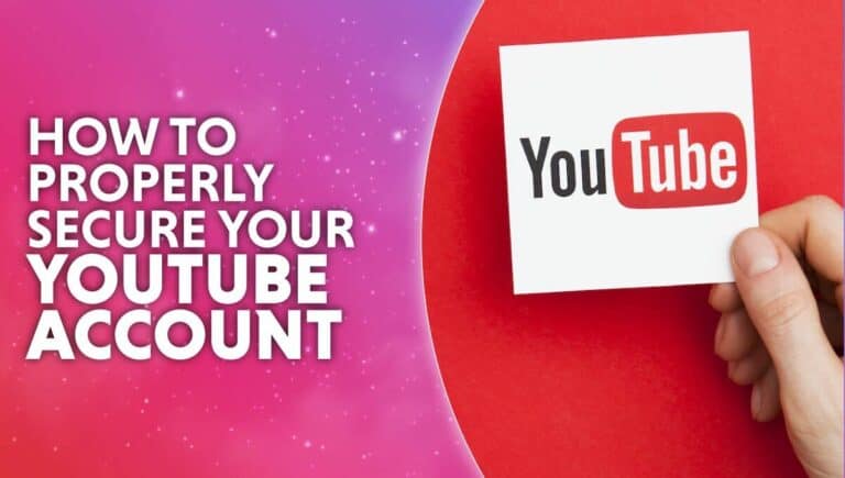 How to properly secure your YouTube account