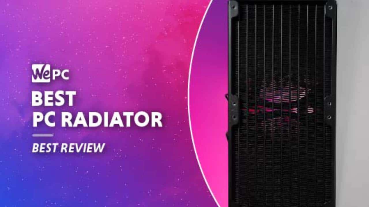 PC water cooling radiators - how to choose the right one for your