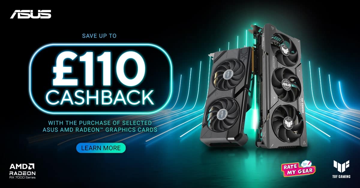 Save up to £110 on GPUs this March with ASUS AMD Cashback & Rate My Gear campaigns