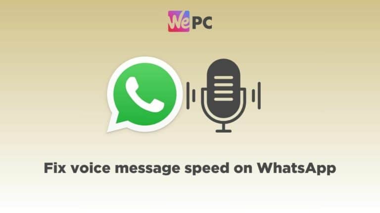 how to fix voice message speed on whatsapp